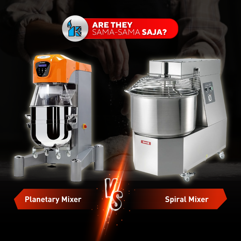 Planetary Mixer vs Spiral Mixer - Are They Sama Sama Saja?
